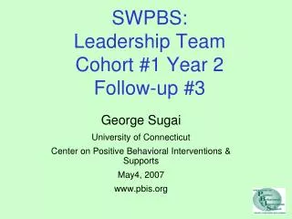 SWPBS: Leadership Team Cohort #1 Year 2 Follow-up #3