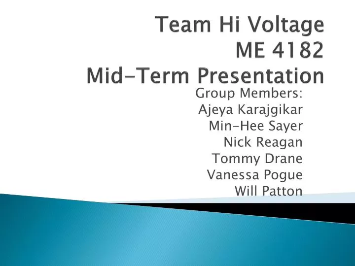 team hi voltage me 4182 mid term presentation