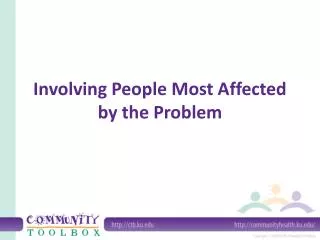 Involving People Most Affected by the Problem