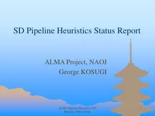 SD Pipeline Heuristics Status Report