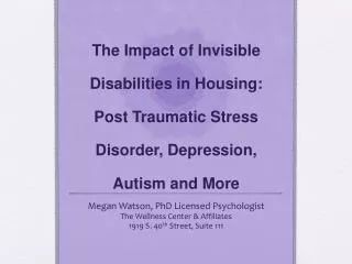 Megan Watson, PhD Licensed Psychologist The Wellness Center &amp; Affiliates