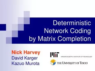 Deterministic Network Coding by Matrix Completion