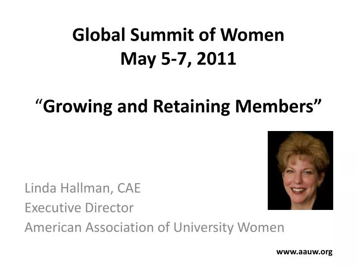global summit of women may 5 7 2011 growing and retaining members