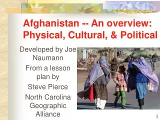 Afghanistan -- An overview: Physical, Cultural, &amp; Political