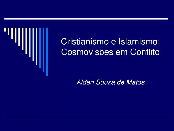 cristianismo e islamismo cosmovis es em conflito alderi souza de matos