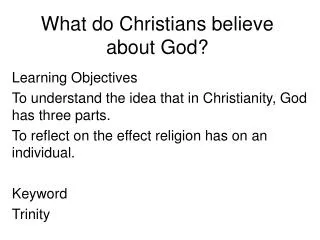 What do Christians believe about God?