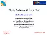 Physics Analyses with Jets in CMS