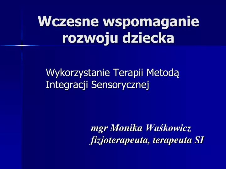 wczesne wspomaganie rozwoju dziecka