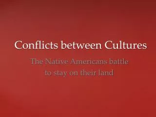 Conflicts between Cultures