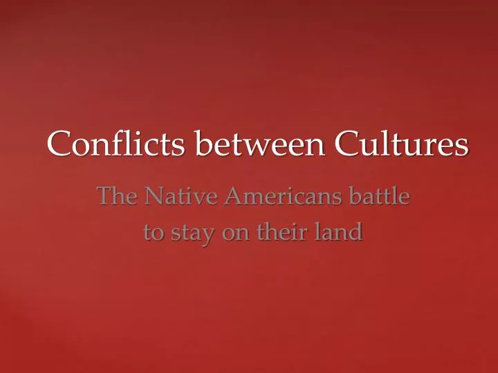 conflicts between cultures