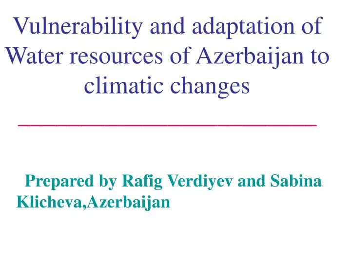 vulnerability and adaptation of water resources of azerbaijan to climatic changes