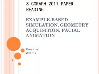EXAMPLE-BASED SIMULATION, GEOMETRY ACQUISITION, FACIAL ANIMATION