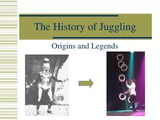 The History of Juggling