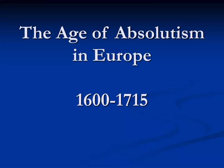 the age of absolutism in europe 1600 1715