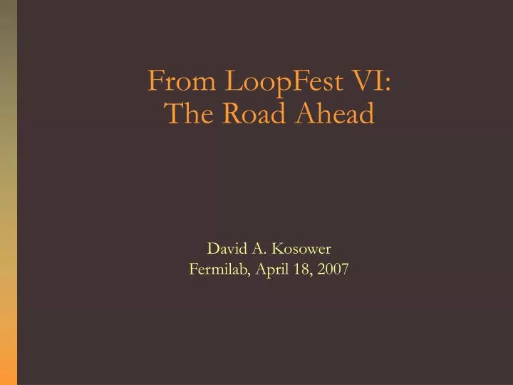 from loopfest vi the road ahead