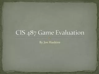 CIS 487 Game Evaluation
