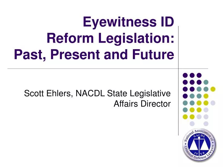 eyewitness id reform legislation past present and future