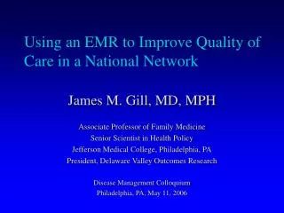 Using an EMR to Improve Quality of Care in a National Network