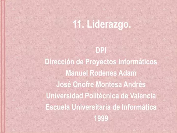 PPT - 11. Liderazgo. PowerPoint Presentation, Free Download - ID:5557570