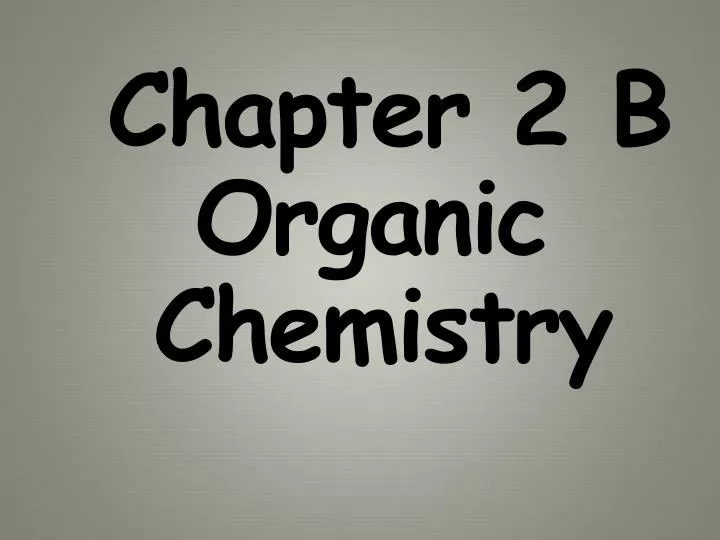 chapter 2 b organic chemistry