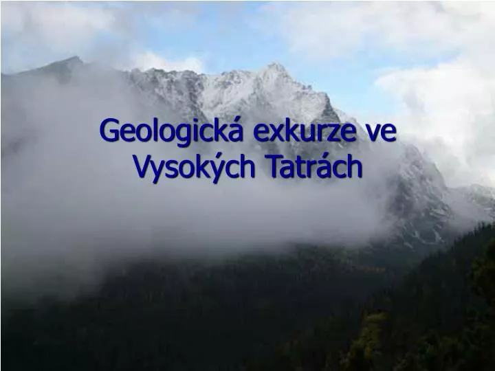 geologick exkurze ve vysok ch tatr ch