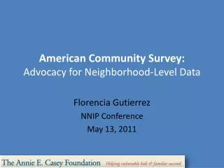 American Community Survey: Advocacy for Neighborhood-Level Data