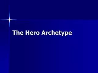 The Hero Archetype