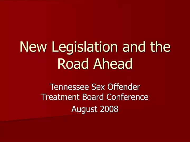 new legislation and the road ahead