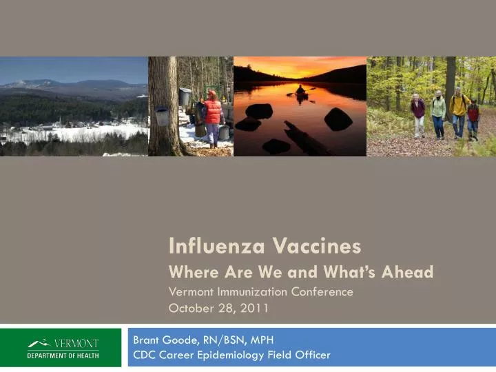influenza vaccines where are we and what s ahead vermont immunization conference october 28 2011