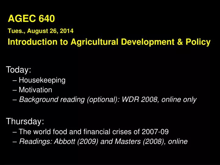 agec 640 tues august 26 2014 introduction to agricultural development policy