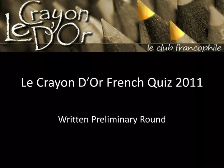 le crayon d or french quiz 2011