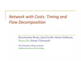 Network with Costs: Timing and Flow Decomposition