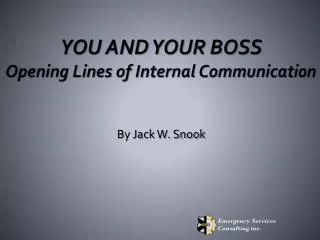 YOU AND YOUR BOSS Opening Lines of Internal Communication