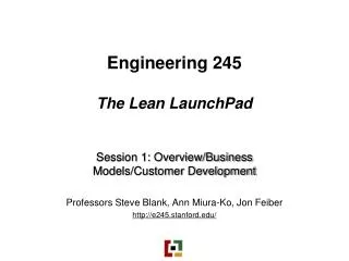 Engineering 245 The Lean LaunchPad