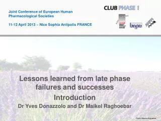 Lessons learned from late phase failures and successes Introduction