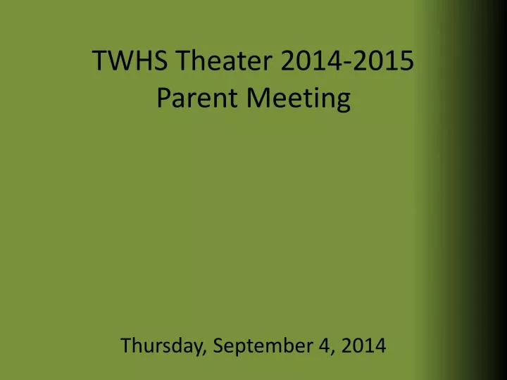 twhs theater 2014 2015 parent meeting