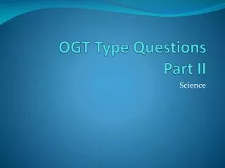 OGT Type Questions Part II