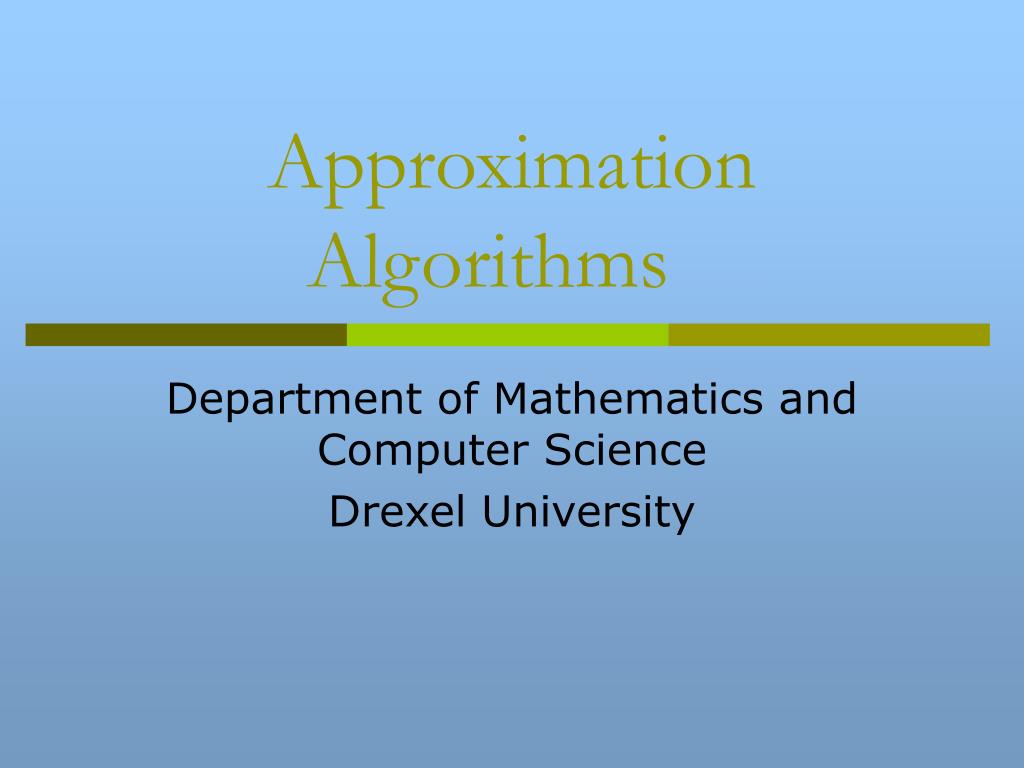PPT - Approximation Algorithms PowerPoint Presentation, free download ...