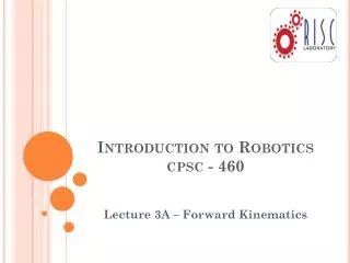 Introduction to Robotics cpsc - 460