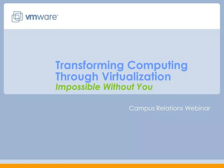 transforming computing through virtualization impossible without you