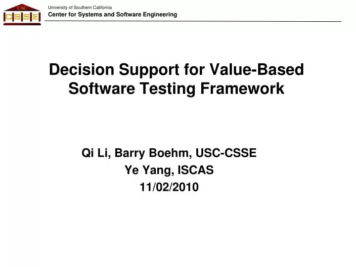 decision support for value based software testing framework