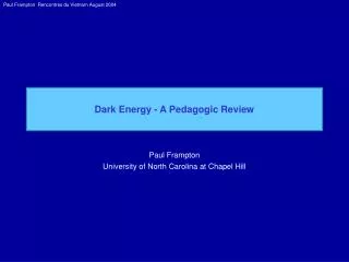 Dark Energy - A Pedagogic Review