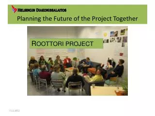 Planning the Future of the Project Together