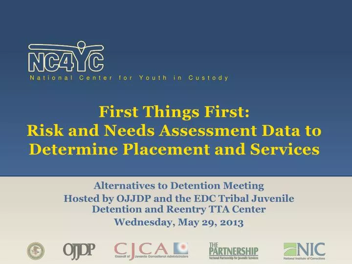 first things first risk and needs assessment data to determine placement and services