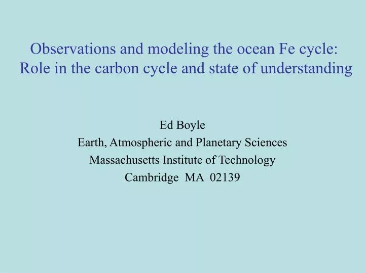 observations and modeling the ocean fe cycle role in the carbon cycle and state of understanding