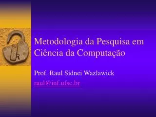 metodologia da pesquisa em ci ncia da computa o