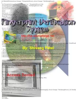 Fingerprints are matching by comparing minutia points Two basic types of minutia points