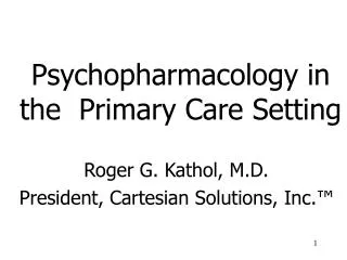 Psychopharmacology in the Primary Care Setting