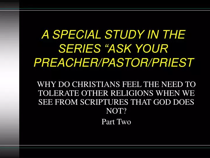 a special study in the series ask your preacher pastor priest