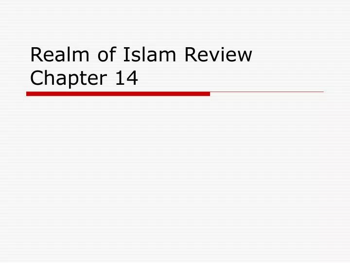 realm of islam review chapter 14